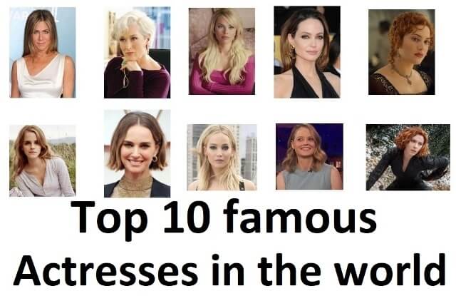 Top 10 famous actresses in the world in all topics
