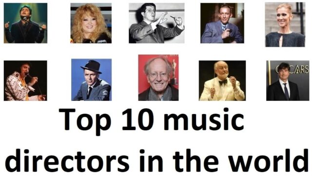 Top 10 great music directors in the world in all topics