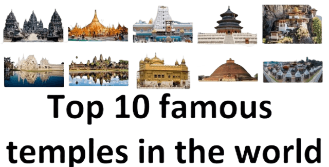 Top 10 famous temples in the world in all topics