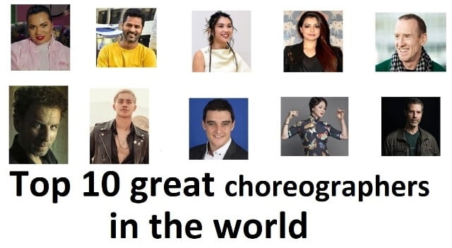Top 10 great choreographers in the world
